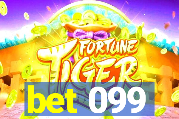 bet 099